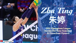 Zhu Ting 朱婷 | Superstar | Savino Del Bene SCANDICCI vs Eczacibasi Dynavit | CEV Champions League