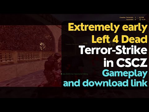 Extremely early Left 4 Dead - Terror-Strike in Counter-Strike: CZ - gameplay and download