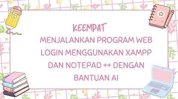 TUTORIAL PENGGUNAAN XAMPP & NOTEPAD++ | ANITA SELI