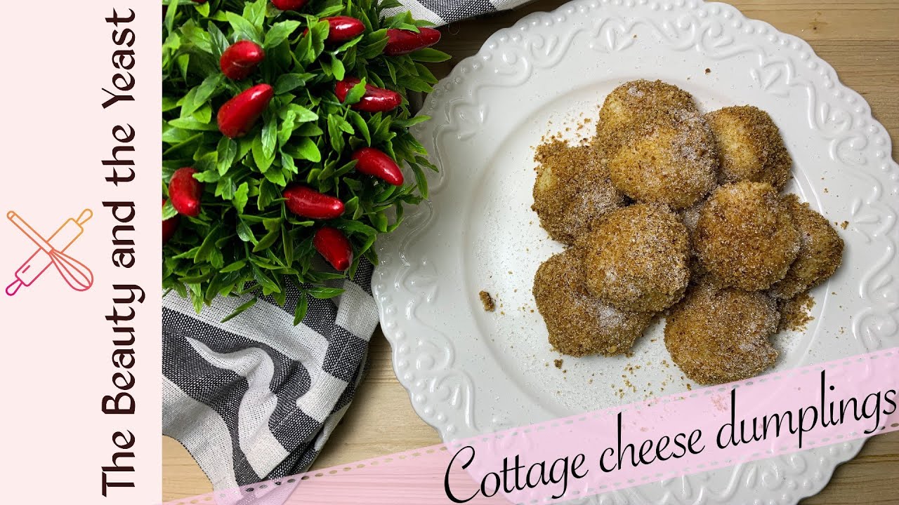 Cottage Cheese Dumplings Recipe The Beauty and the Yeast YouTube