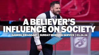 A Believer's Influence On Society | Gabriel Swaggart | Sunday Morning Service