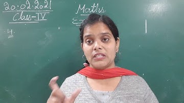 Class IV Mathematics 20 02 2021 by Ms Anchal Singh, (Ex.-10.2)