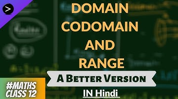 Domain Codomain and Range of a Function in Hindi || Relation and Functions || Maths ✔