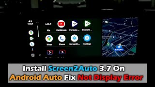 How To Install Screen2Auto S2A V37 On Android Auto Fix Not Display Error