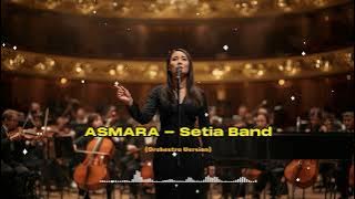 ASMARA - Setia Band (Orchestra Version Cover) Epic Emotional By DGEGGI MUSIC