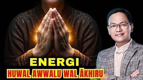 ENERGI huwal awwalu wal ākhiru #syaifulkarim #ngajiroso #dzikir #ngajitauhid #hakikat