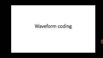 Waveform coding