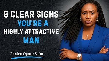 8 Clear Signs You’re a Highly Attractive Man (Even If You Don’t Think So) || Jessica OS