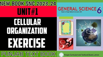 Science Class 6 (Part-1) | Unit 01 | Cellular Organization | SNC New Syllabus 2023-2024