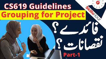 CS619 Grouping || Advantages and disadvantages of Grouping || CS619 Final Year Project || SkillsHour
