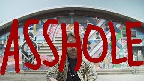 How to be an ASSHOLE