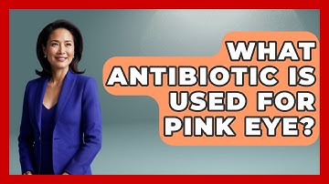 What Antibiotic Is Used For Pink Eye? - Optometry Knowledge Base