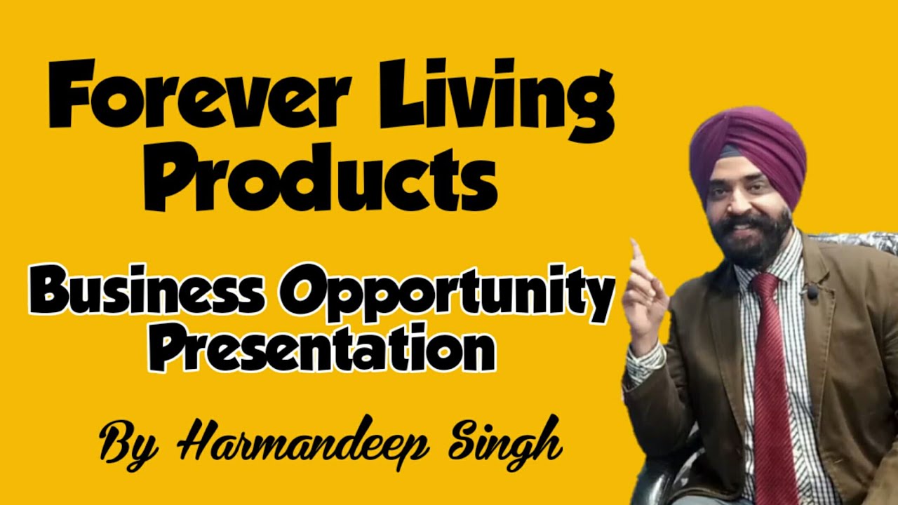 Forever Living Business Presentation By FBO Harmandeep Singh, Flp, Forever  Living BOPP