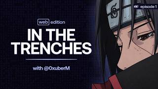 in the trenches (web edition) with @0xuberM and @seyong | Ep 1
