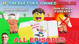 If Shedletsky Owned ROBLOX (ALL EPISODES)