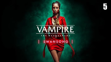 Vampire: The Masquerade - Swansong | Part 5: Prince’s Quarters