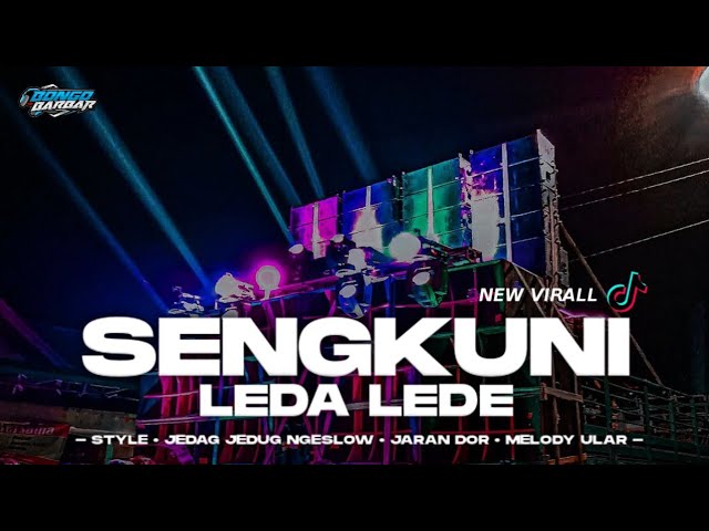 DJ SENGKUNI LEDA LEDE X MELODY ULAR VIRALL TIKTOK • BONGOBARBAR class=