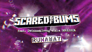 Scared Of Bums - Runaway (Official Lyric Video)