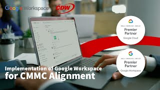 Build a Secure Google Workspace Aligned to CMMC | CDW