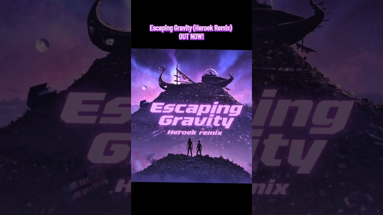 My remix of “Escaping Gravity” is OUT NOW!