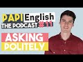 How to ask questions politely in English - PAPI English podcast #11