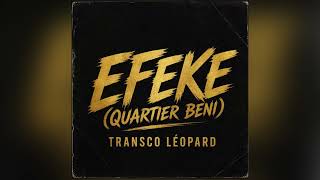 Transco Léopard - Efeke Quartier Beni Audio Officiel