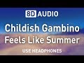 Childish Gambino - Feels Like Summer | 8D AUDIO 🎧