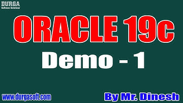 ORACLE 19c tutorials || Demo - 1 || by Mr. Dinesh On 02-03-2021 @9PM IST