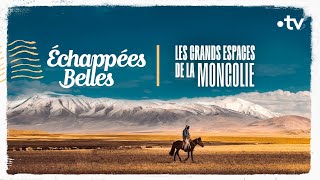 Les grands espaces de la Mongolie - Échappées belles