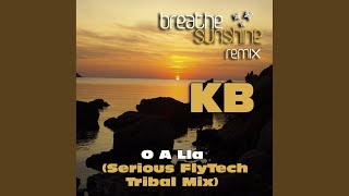 O A Lla (Serious FlyTech Tribal Mix)