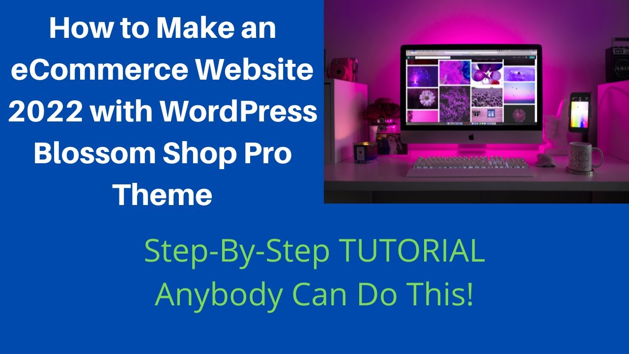 How to Make an eCommerce Website 2022 with WordPress Blossom Shop Pro ...