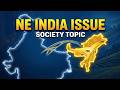Northeast Discrimination Issue | UPSC Society