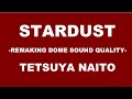 【リメイク版ドーム音質】内藤哲也「STARDUST」【臨場感】