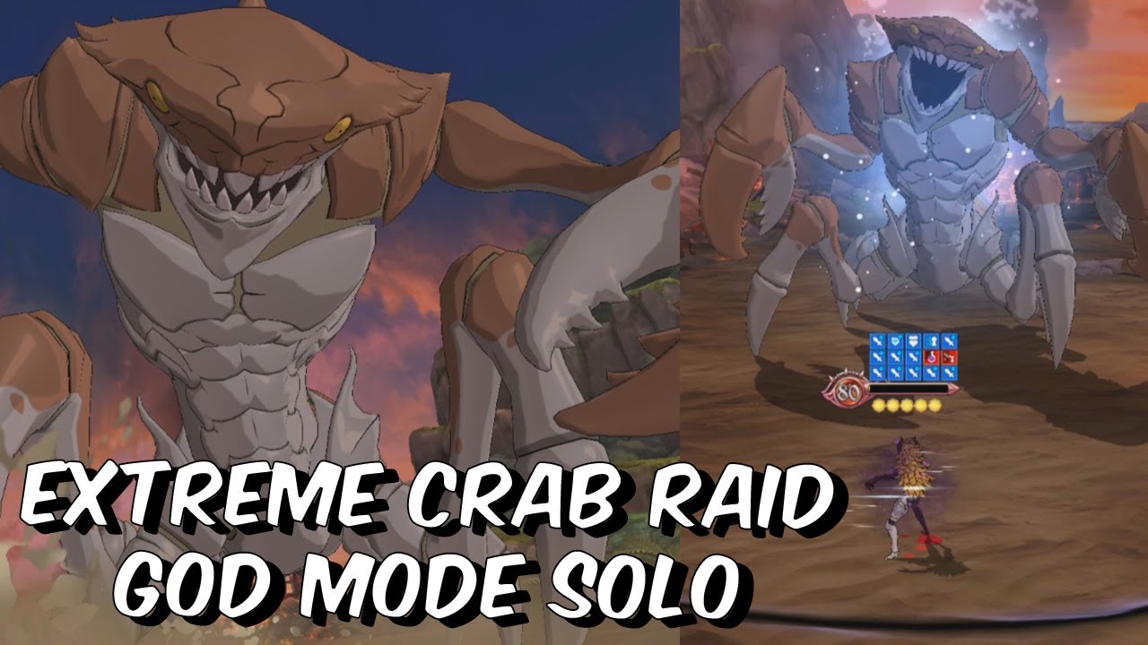 Extreme Crab Raid God Mode Solo -  Team and DERI SOLO Takedowns! - Seven Deadly Sins: Grand Cross JP