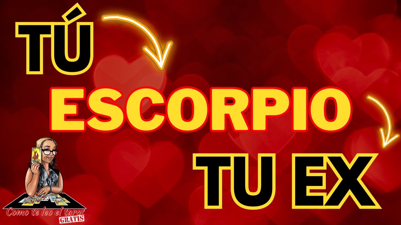 ESCORPIO AMOR! Ni Te Valoró ni Se Preocupó! Ahora Mira con lo Que Sale ...