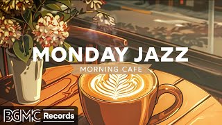 MONDAY JAZZ:Sweet May Jazz & Smooth Bossa Nova Instrumental for Good Mood  Morning Cafe Music