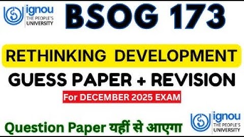 IGNOU BSOG 173 GUESS PAPERS FOR DEC 2025 EXAMS | BSOG 173 IMPORTANT QUESTIONS FOR DEC 2025 EXAM