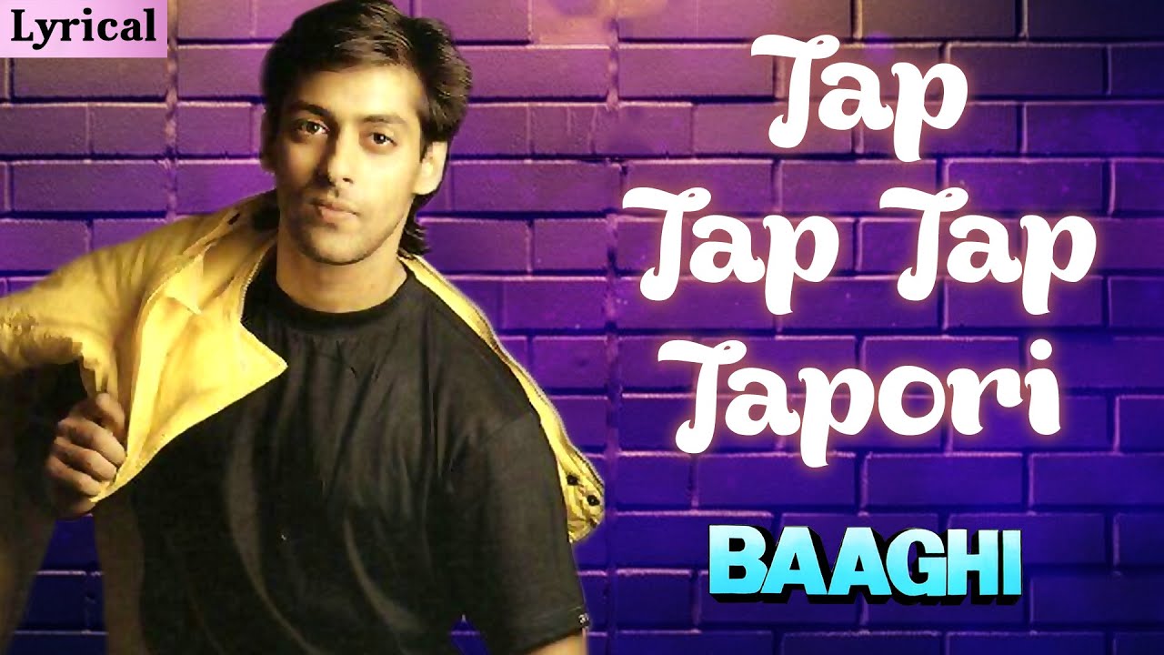 Tap Tap Tap Tapori  Lyrical Video  Baaghi  Salman Khan  Amit Kumar  Anand Chitragupt  90s Song