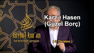 Karz-I Hasen Güzel Borç - Kuranın Hayat Yürüyüşü - 5.Ders