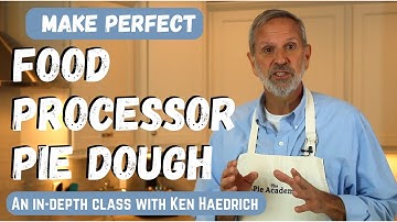 How to Make Perfect Food Processor Pie Pastry