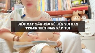 Điều may mắn nào sẽ đến với bạn trong thời gian sắp tới