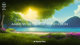 명상하기 좋은 감성적이고 아름다운 앰비언트 음악 (반복 재생) Emotional and beautiful ambient music for meditation
