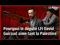 Pourquoi le dput lfi david guiraud aime tant la palestine