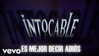 Watch Intocable Es Mejor Decir Adios video