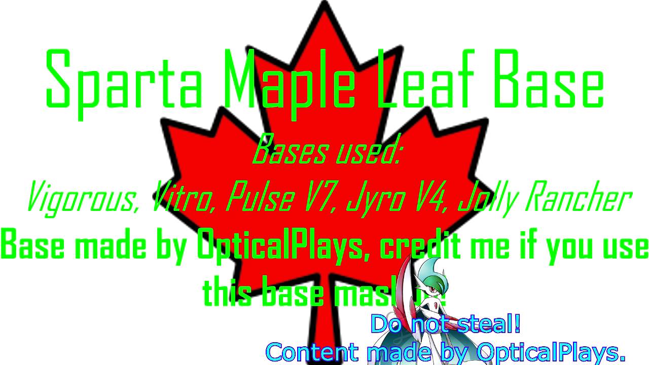 Sparta Maple Leaf Base [Base Mashup] - Published on Aug 7, 2016