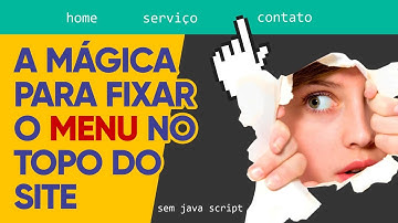 A mágica para fixar o menu no topo do site!