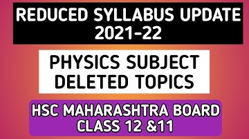 Physics Deleted Syllabus 25% Reduced 2021-22 class 12 & 11 HSC Maharashtra Board #reducedsyllabus