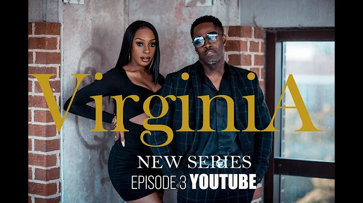 VIRGINIA | DRAMA SERIES | EPISODE THREE | #BlackPi...