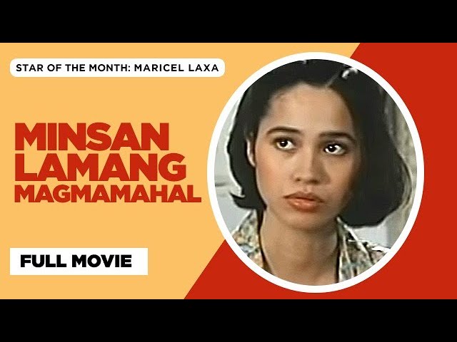 MINSAN LAMANG MAGMAMAHAL: Maricel Soriano, Edu Manzano & Maricel Laxa | Full Movie