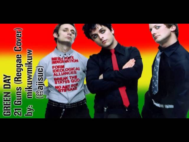 Green Day - 21 Guns [Reggae Version by @ajisuc] class=